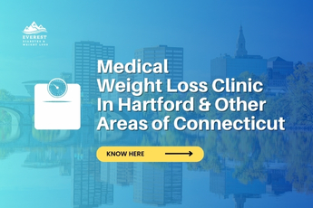 Medical Weight Loss Clinic in Hartford & All Cities in CT | Virtual Weight Loss Clinic Near You  