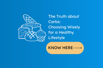 The Truth About Carbs: Choosing Wisely for a Healthy Lifestyle