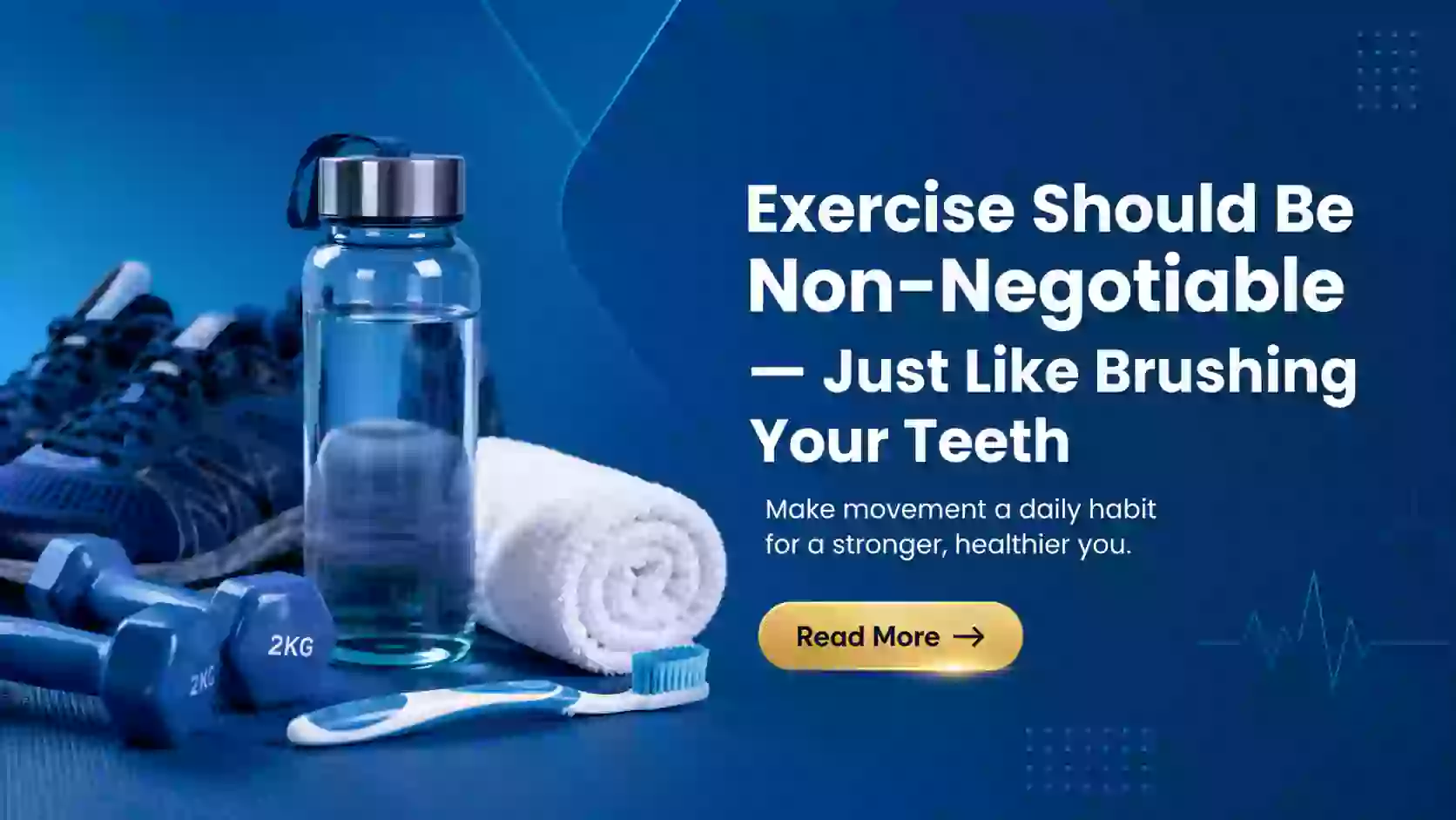 Exercise Should Be Non-Negotiable — Just Like Brushing Your Teeth