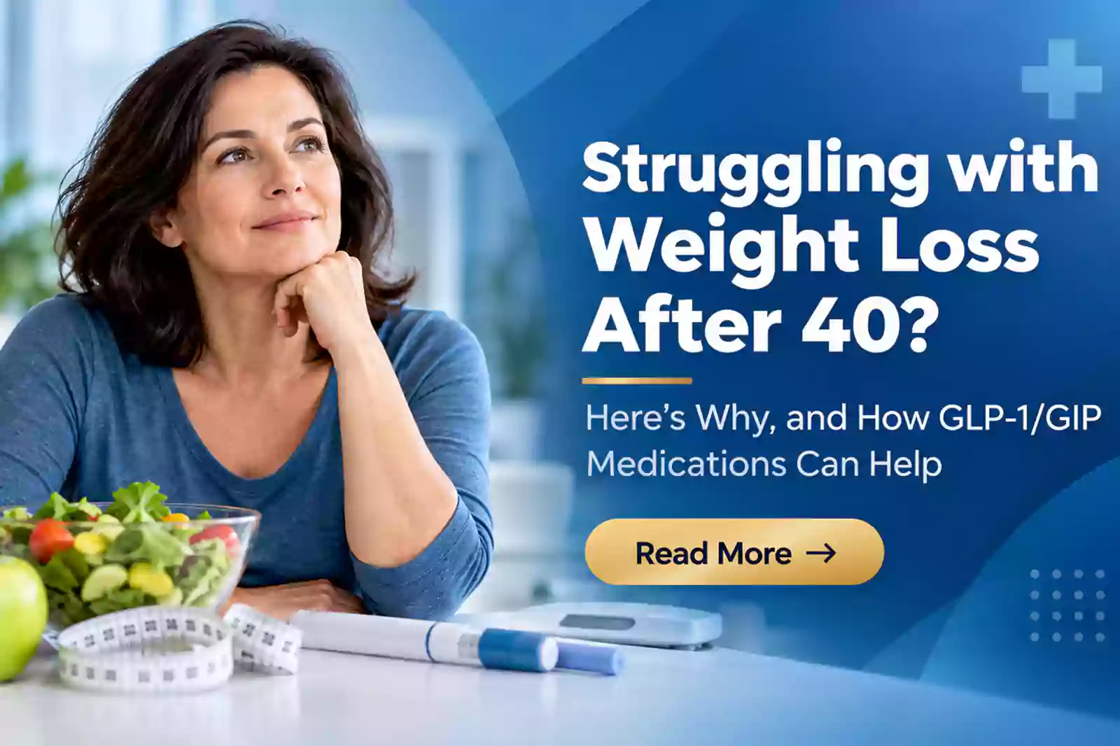 Struggling with Weight Loss After 40? Here’s Why, and How GLP-1 Medications Can Help