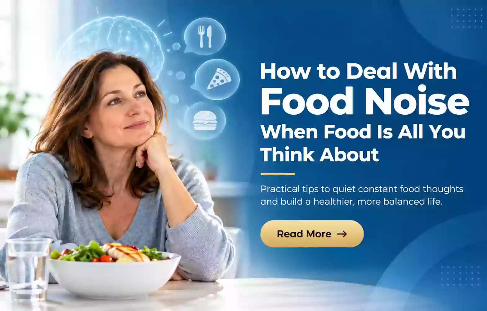 How to Deal With Food Noise When Food Is All You Think About